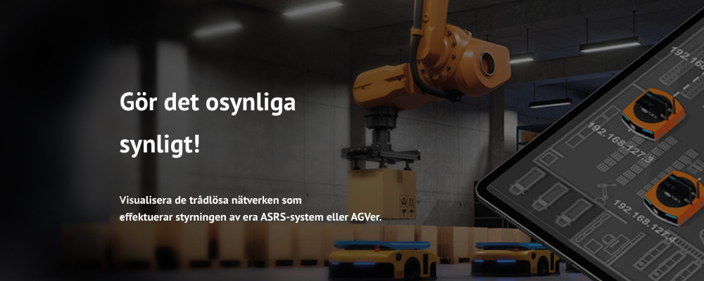 "Gör det osynliga synligt! Visualisera de trådlösa nätverken som effektuerar styrningen av era ASRS-system eller AGVer."